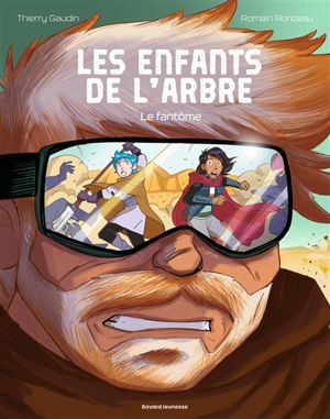 Les enfants de l'arbre. Vol. 2. Le fantôme - Thierry Gaudin