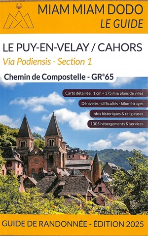 Via Podiensis, section 1 : GR 65 du Puy-en-Velay à Cahors + chemin de l'abbaye de Bonneval + raccourci de Lalbenque-Lhospitalet : chemin de Compostelle, guide de randonnée - Lauriane Clouteau