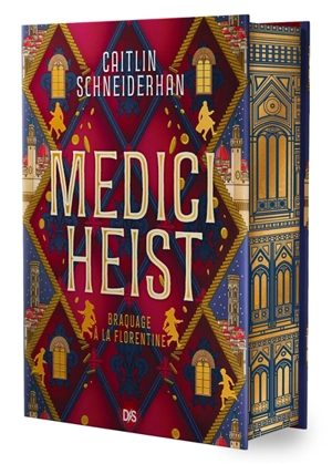 Medici heist. Vol. 1. Braquage à la florentine - Caitlin Schneiderhan