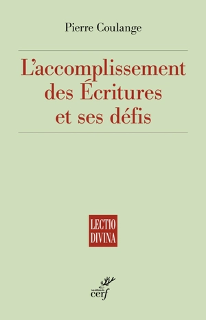 L'accomplissement des Ecritures et ses défis - Pierre Coulange