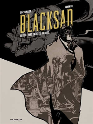 Blacksad. Vol. 1. Quelque part entre les ombres - Juan Diaz Canales