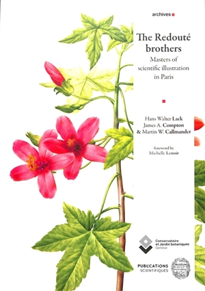 The Redouté brothers : masters of scientific illustration in Paris - Hans Walter Lack