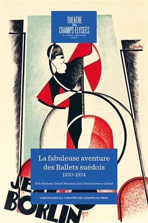 La fabuleuse aventure des Ballets suédois : 1920-1924 - Erik Näslund