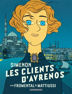 Simenon et les romans durs. Les clients d'Avrenos - Jean-Luc Fromental