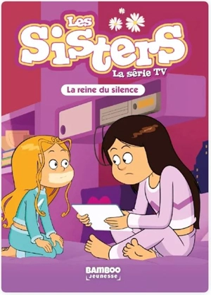 Les sisters : la série TV. Vol. 82. La reine du silence