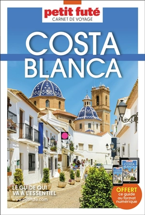 Costa Blanca : Alicante, Benidorm - Dominique Auzias