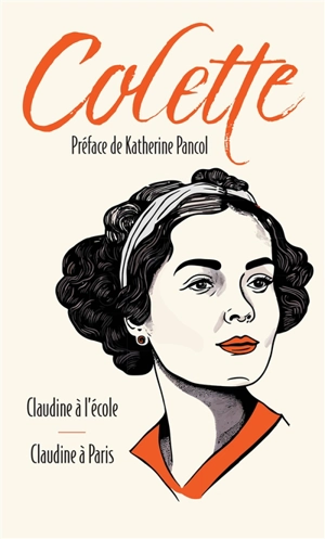 Claudine à l'école. Claudine à Paris - Colette