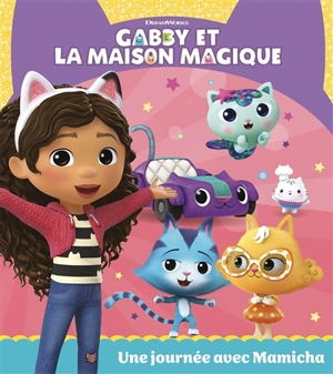 Gabby et la maison magique. Une journée avec Mamicha - Dreamworks