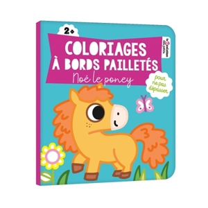 Coloriages à bords pailletés : Noé le poney