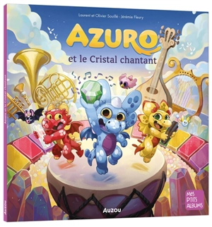 Azuro et le cristal chantant - Laurent Souillé