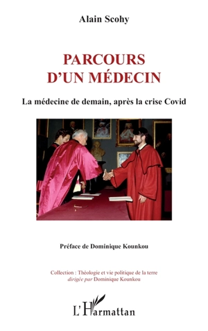 Parcours d'un médecin : la médecine de demain, après la crise Covid - Alain Scohy