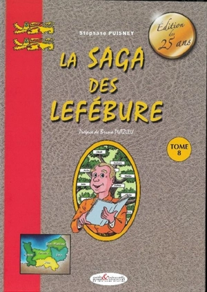 La saga des Lefébure. Vol. 8 - Stéphane Puisney