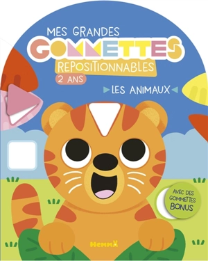 Mes grandes gommettes repositionnables : 2 ans : Les animaux - Avec des gommettes bonus