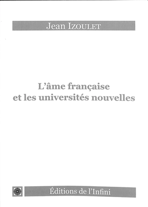 L'âme française et les universités nouvelles selon l'esprit de la Révolution - Jean Izoulet