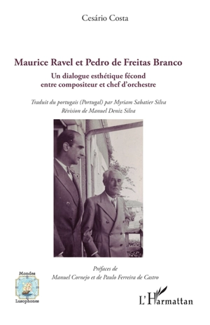 Maurice Ravel et Pedro de Freitas Branco : un dialogue esthétique fécond entre compositeur et chef d'orchestre - Cesario Costa