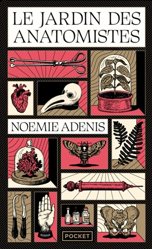 Le jardin des anatomistes - Noémie Adenis