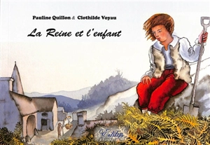 La reine et l'enfant - Pauline Quillon