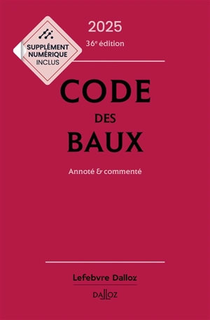 Code des baux 2024 : annoté & commenté