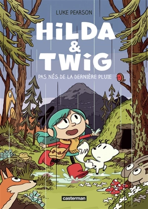 Hilda & Twig. Vol. 1. Pas nés de la dernière pluie - Luke Pearson