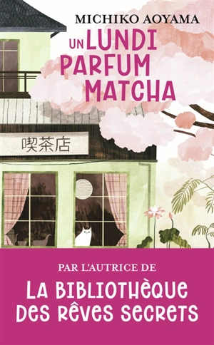 Un lundi parfum matcha - Michiko Aoyama