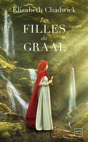 Les filles du Graal - Elizabeth Chadwick