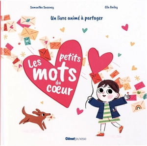 Les petits mots du coeur : un livre animé à partager - Samantha Sweeney