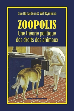 Zoopolis : une théorie politique des droits des animaux - Sue Donaldson