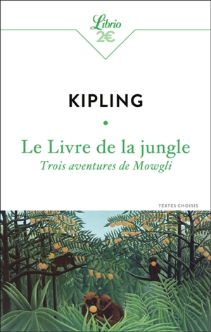 Le livre de la jungle : trois aventures de Mowgli - Rudyard Kipling