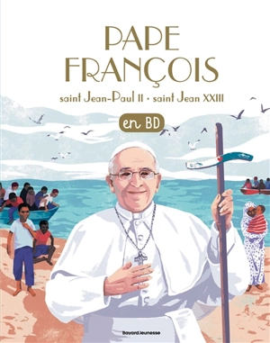 Les chercheurs de Dieu. Pape François. Jean-Paul II. Jean XXIII : en BD - Anne-Sophie Du Bouëtiez