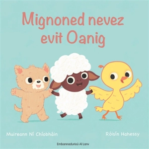 Mignoned nevez evit Oanig - Muireann Ni Chiobhain