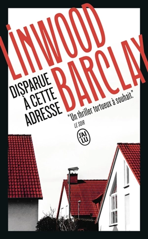 Disparue à cette adresse - Linwood Barclay