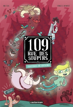 109, rue des Soupirs. Fantômes de secours - Mr Tan