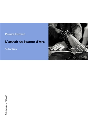 L'attrait de Jeanne d'Arc - Maurice Darmon