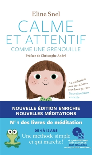 Calme et attentif comme une grenouille : la méditation pour les enfants... avec leurs parents - Eline Snel