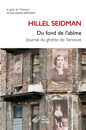 Du fond de l'abîme : journal du ghetto de Varsovie - Hillel Seidman