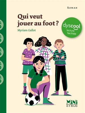 Qui veut jouer au foot ? : dyscool - Myriam Gallot