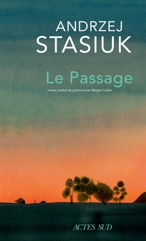 Le passage - Andrzej Stasiuk