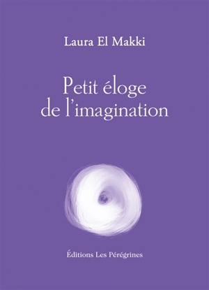 Petit éloge de l'imagination - Laura El Makki