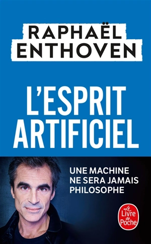 L'esprit artificiel - Raphaël Enthoven