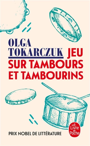 Jeu sur tambours et tambourins - Olga Tokarczuk