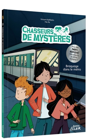 Chasseurs de mystères. Braquage dans le métro - Vincent Raffaitin