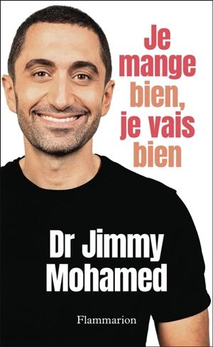 Je mange bien, je vais bien - Jimmy Mohamed