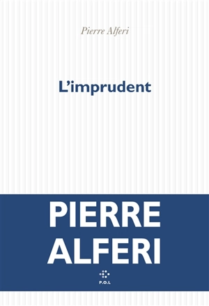 L'imprudent - Pierre Alféri