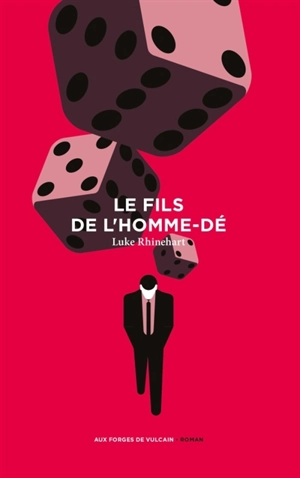 Le fils de l'homme-dé - Luke Rhinehart