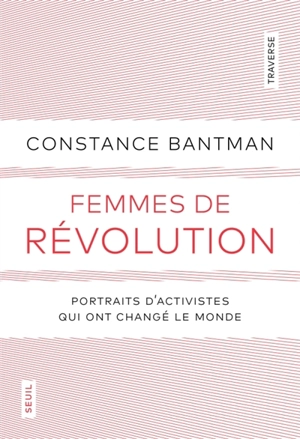 Femmes de révolution : portraits d'activistes qui ont changé le monde - Constance Bantman