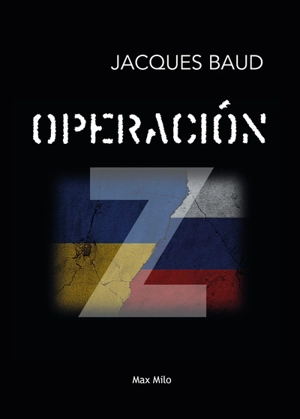 Operacion Z - Jacques Baud