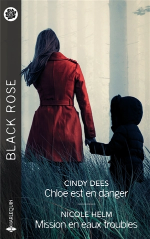 Chloe est en danger. Mission en eaux troubles - Cindy Dees