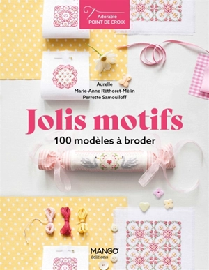 Jolis motifs : 100 modèles à broder - Aurelle