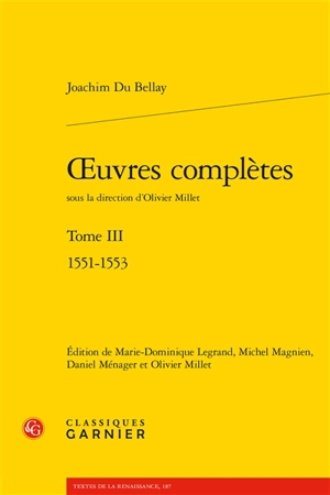 Oeuvres complètes. Vol. 3. 1551-1553 - Joachim Du Bellay