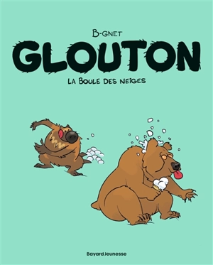 Glouton. Vol. 2. La boule des neiges - B-Gnet